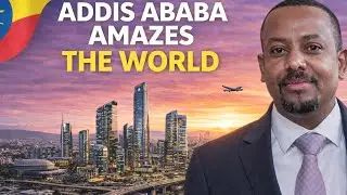 Addis Ababa Amazes Ghana | Ethiopia&rsquo;s Urban Transformation Shocks Africa!