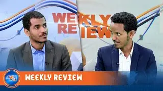 A review of Ethiopian diplomacy, African Skill and Labor week and other latest events