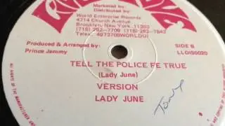 Lady Junie - Tell The Police Fe True - Live And Love