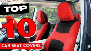 10 BEST Car Seat Covers 2025 - Budget, Durable, Luxury & Comfort!