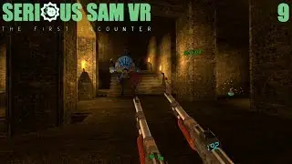 Serious Sam VR: The 1st Encounter 09 - Memphis - Sewers