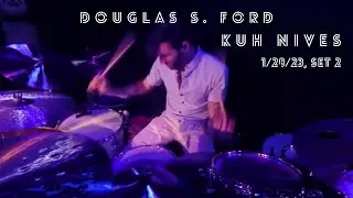 Kuh Nives - Douglas S. Ford, Drums - 1/28/23, Set 2
