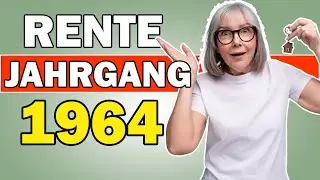 RENTE mit Jahrgang 1964: 3 M&ouml;glichkeiten die du kennen MUSST🤯