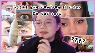 GOTAS QUE CAMBIAN EL COLOR DE TUS OJOS /// CAMBIAR EL COLOR DE TUS OJOS