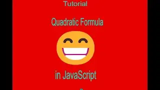 How to Make a Quadratic Formula Solver in JavaScript