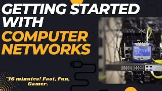 Getting started with Computer Networks and Computer Networking