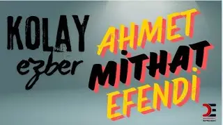 AHMET MİTHAT EFENDİ'NİN ESERLERİ KOLAY EZBERLEME YÖNTEMİ
