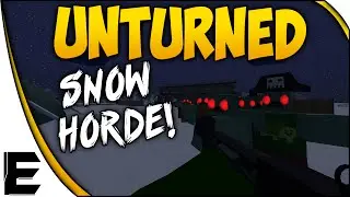 Unturned ➤ ZOMBIE SNOW HORDE!