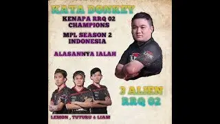 PAPI DONKEY LOUVRE . . . ! BERI ALASAN KENAPA RRQ 02 BISA CHAMPION MPL SEASON 2 INDONESIA .