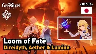 GI 5.7 | Loom of Fate | Direidyth, Aether & Lumine | JP Dub | GENSHIN IMPACT