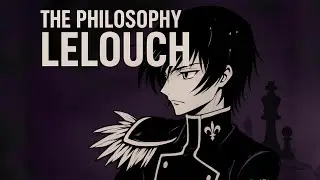 The Philosophy of Lelouch &mdash; Sacrifice for a Broken World