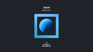 Samay Records presents Geon - Magic Eyes
