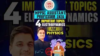 MP Assistant Professor Physics 2026 | Electrodynamics 🔥 4 MOST Important Topics #shorts