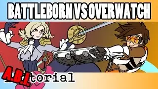 A.B.I.torial 05: Battleborn VS Overwatch