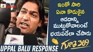 Tik Tok Uppal Balu SHOCKING RESPONSE on Guna 369 Movie | Kartikeya | Anagha | 2019 Telugu Movies