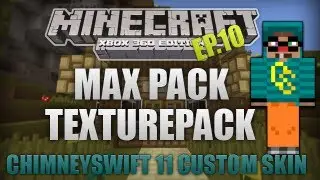Minecraft Xbox 360 - TU8 Texture Pack Review With Chimneyswift11 Custom Skin!! Ep.10 (Max Pack)