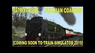 MATRIX TRAINS PULLMANS COMING SOON TO TS2019 1