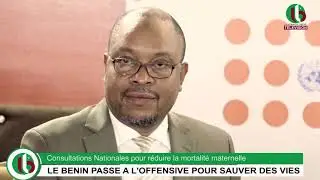 Réduction de la mortalité maternelle : LE BENIN PASSE A L'OFFENSIVE POUR SAUVER DES VIES