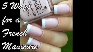 5 Ways for a French Manicure || NAIL ART 101