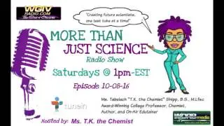 More Than Just Science Radio Show Episode 100816 WGIV WDRBmedia