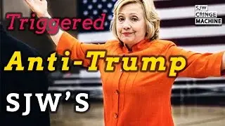 Triggered Post-Election Anti-trump SJW's Compilation