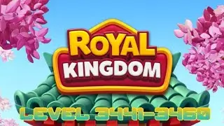 Royal Kingdom Level 3441-3460 (Gameplay)