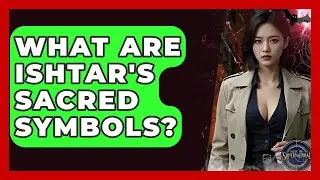 What Are Ishtar's Sacred Symbols? - Inside the Supernatural