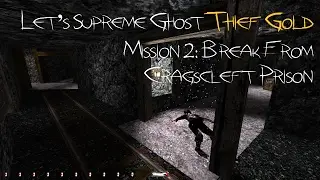 Let's Supreme Ghost Thief Gold - Mission 2: Break From Cragscleft Prison