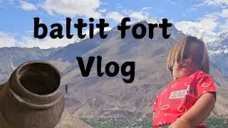 baltit fort vlog || sakardu vlog || Aaiza vlog @LearningLovelyKids