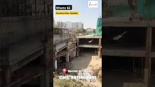Ithums 62 By Ithum World Construction Update ☎️: 9911668551 #ithums62 #ithumworld #officespace