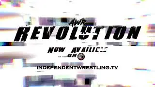 AWR: Revolution (AVAILIBLE NOW on IWTV!)
