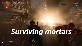 Master mission - Survive the mortars Tom Clancy's The Division 2