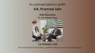 In Conversation with CA. Pramod Jain on ICAI Elections | Ft. CA Himani Garg