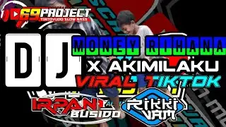 DJ MONEY RIHANA X AKIMILAKU 69 PROJECT RIKKI VAM AND IRPAN BUSIDO(SLOW BASS HOREGG)