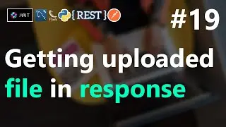 #19 | Fetching uploaded file | REST API with Python Flask | HINDI