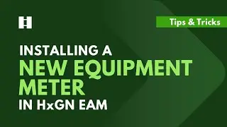 Installing a New Equipment Meter in HxGN EAM | DigitalThinker Inc.