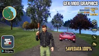 GTA 3 The Definitive Edition Mobile (Android) GFX Mod Graphics & Savedata | Bagus banget Visualnya
