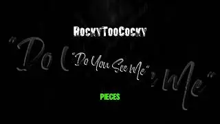 RockyTooCocky - Do You See Me 