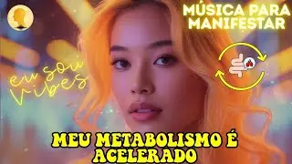 MEU METABOLISMO &Eacute; VELOZ -  TROPICAL HOUSE - M&uacute;sica Afirma&ccedil;&atilde;o  + Theta