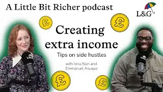 Creating extra income. Tips on side hustles | A Little Bit Richer podcast