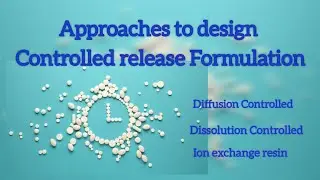 Approaches to design Controlled release Formulation