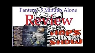 Pantera  5 Minutes Alone  review #hopsmetalshow  #pantera  #review #5minutesalone #dedication