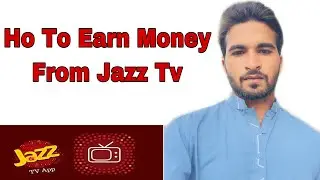 How To Earn Money From Jazz Tv || Jazz Tv Se Paise Kaise Kamaaye