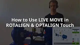How to Use LIVE MOVE | Real-Time Shaft Alignment with ROTALIGN & OPTALIGN Touch