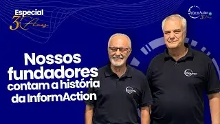 Jeferson e Toninho, fundadores | 30 anos InformAction