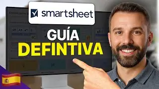 C&oacute;mo USAR SMARTSHEET en ESPA&Ntilde;OL | Gu&iacute;a DEFINITIVA para el 2025