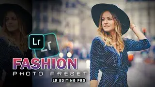 FASHION Photo Editing in Lightroom Mobile | Fashion Lightroom Presets FREE DOWNLOAD | Photo Editing