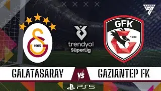 GALATASARAY – GAZİANTEP FK / TRENDYOL SÜPER LİG - FC 26 PS5 TÜRKÇE SPİKER HD