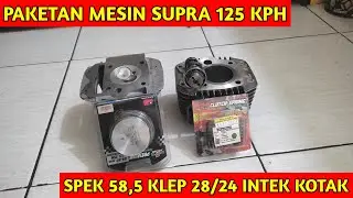 REVIEW PAKET MESIN BORE UP SUPRA X 125 SPEK 58,5 KLEP 28/24 INTEK MANIFUL KOTAK
