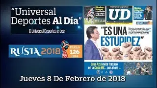 Jueves 8 de Febrero de 2018 - Universal Deportes al D&iacute;a